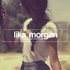 Like Morgan - Gone Tomorrow_ Tooltime Progressive Breaks Remix_