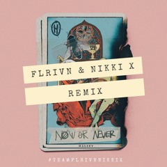 Halsey - Now or Never (Flrivn & Nikki X Remix)