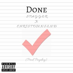 Stagger - "Done" ft. Chris Townsend (Prod. Payday)
