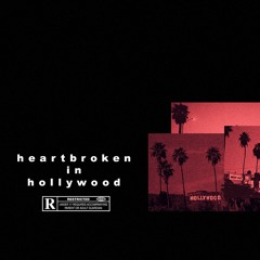 Heartbroken In Hollywood 9 9 9