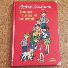 Immer lustig in Bullerbü - Astrid Lindgren - Kapitel 1