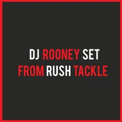 DJ ROONEY RE-RUN OF SET @ RUSH TACKLE 1ST BDAY