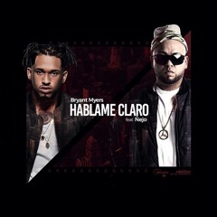 Bryant Myers - Háblame Claro (Feat Ñejo)