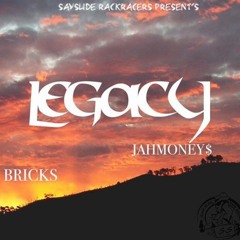 Legacy ft. JahMoney$