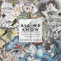 All We Know (Borntive Remix)