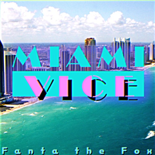 Stream Fanta The Fox Miami Vice Theme Song FREE DOWNLOAD By Fanta Stream Fanta The Fox Miami Vice Theme Song FREE DOWNLOAD By Fanta
