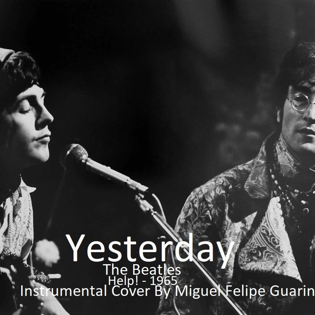 Stream Yesterday - The Beatles (Instrumental Cover) Remastered! by ...