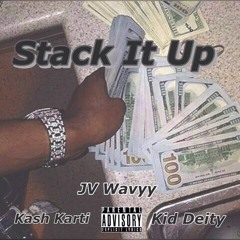 Stack It Up - Kid Deity X JV Wavy X Kash Karti