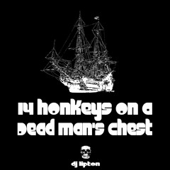 14 Honkeys On A Dead Man's Chest