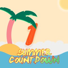 SUMMER COUNTDOWN #1