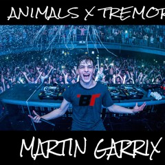 Tremor x Animals Mashup