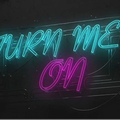 Turn Me On (Murdock Edit)
