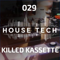 House & Techno 029 - Killed Kassette