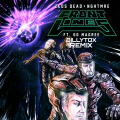 Zeds Dead X NGHTMRE - Frontlines (Billytox Remix)
