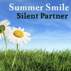 Summer Smile - Silent Partner