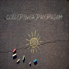 COLLIDING A DAYDREAM by Danny Caing