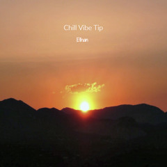 Chill Vibe Tip (dj mix)