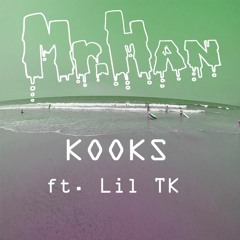 Kooks (ft. Lil TK)