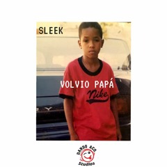 Sleek - Volvio Papá