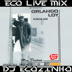Orlando Loy - Meu Destino (1996) Album Mix 2017 - Eco Live Mix Com Dj Ecozinho