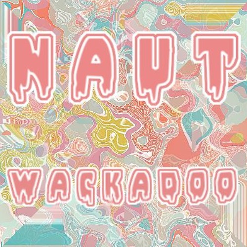 NAUT - WACKADOO