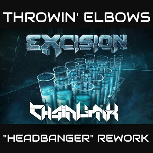 Stream EXCISION X SPACE LACES - THROWIN' ELBOWS (CHAINLYNX