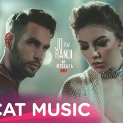 JO feat. Randi - Ma intreaba inima l Lyrics Video.mp3