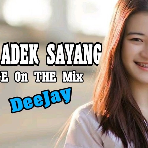 DJ ADEK SAYANG REMIX ENAK 2017 HARUN SCOUT BREAKBEAT