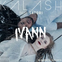 Kalash - Moments gâchés ft. Satori(IVANN REWORK) 2017 *click on buy