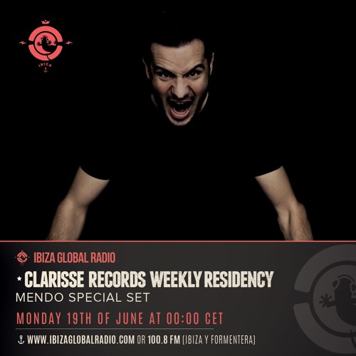 Mendo for Clarisse weekly Residency on Ibiza Global Radio 19th of June 2017
