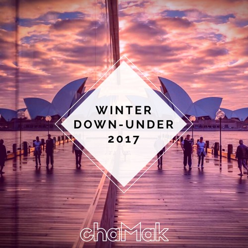 2017 Winter Down-Under MegaMixx // chaMak