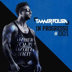 Tamer Fouda - In Progresso #001