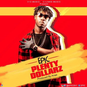 Epic - Plenty Dollarz (Prod. by Anae)