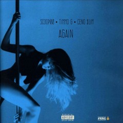 Scoop00 Feat. Timmo x Ceno-Slim - Again.mp3