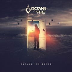 Oceans On Fire - Across The World [FREE DOWNLOAD]