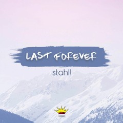 Stahl! - Last Forever [King Step]