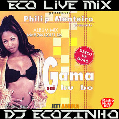 Philip Monteiro Presents Gama – Sai Ku Bo (Album) Mix 2017 - Eco Live Mix Com Dj Ecozinho