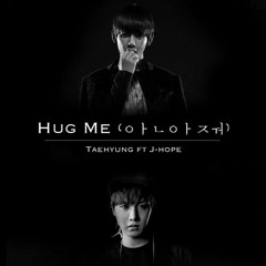 안아줘 (Hug Me)►  V, J-HOPE