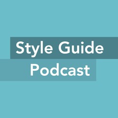 Style Guide Podcast Season 2