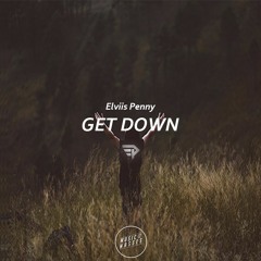Elviis Penny - Get Down (MFTM Release)