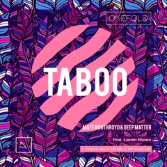Taboo | Maff Boothroyd & Deep Matter Feat. Lauren Mason | Out Now | Original Mix