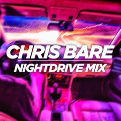 Nightdrive Mix by Chris Bare