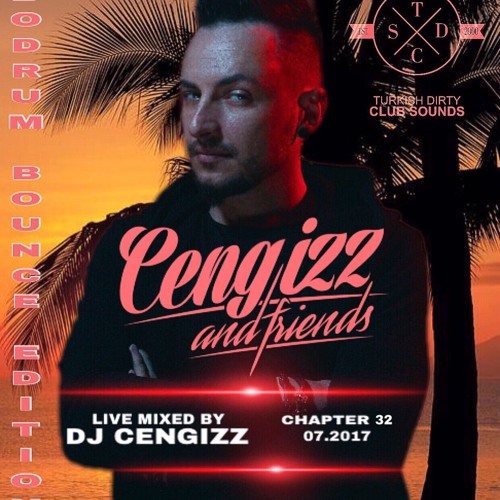CENGIZZ & FRIENDS - CHAPTER 32 - BODRUM BOUNCE 2