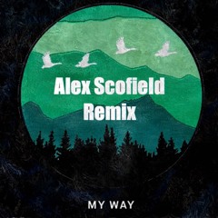 My Way (Alex Scofield Remix)