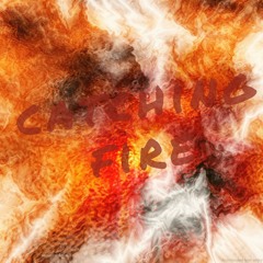 Catching Fire (Trailer Music Cue)