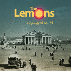 The Lemons - Сүүлийн Уянга (Acoustic Version) "Unplugged in UB"