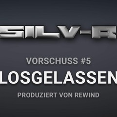 Losgelassen (prod. by Rewind) (Vorschuss 5)