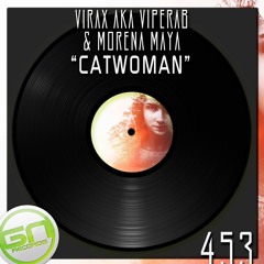 Virax aka Viperab & Morena Maya - Catwoman (Original Mix) GNR453