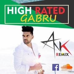 High Rated Gabru Guru Randhawa - Dj ANK