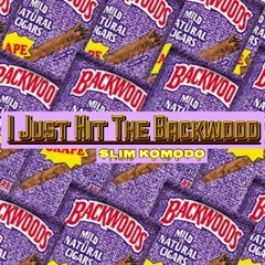 I Just Hit The Backwood